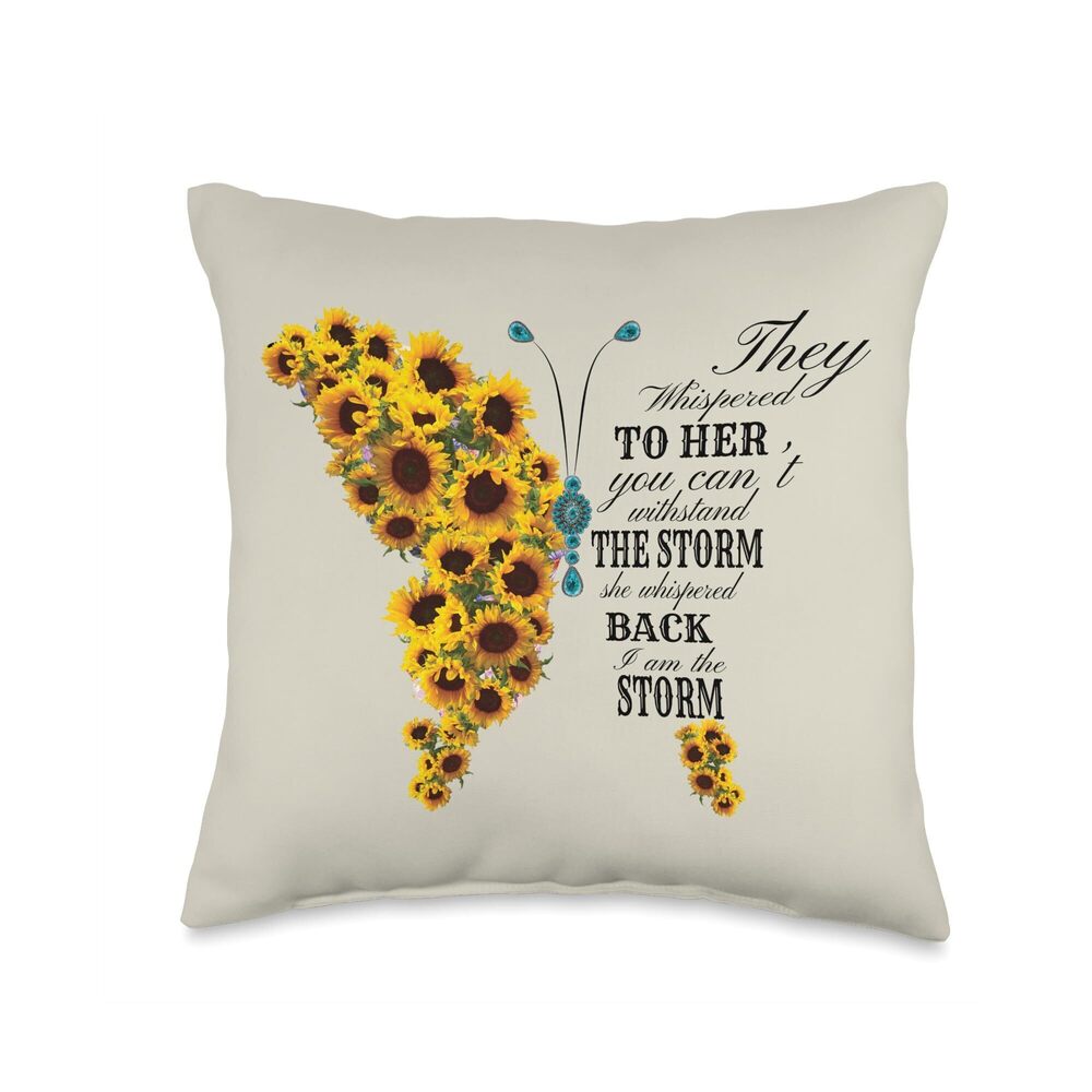 4824 Sunflower They Whispered to Her Shirt Stronger than Storm Throw Pillow
